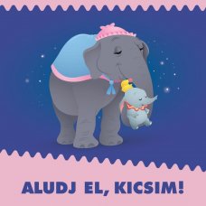 Disney baby - Aludj el, Kicsim -  Londoni Készleten